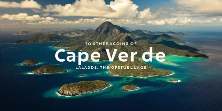 Découvrez pourquoi le Cap Vert séduit de plus en plus les voyageurs français à la recherche dauthenticité de nature préservée et de déconnexion garantie   Viral Mag
