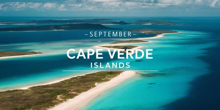 Découvrez pourquoi septembre est le mois parfait pour partir au Cap Vert Plongez dans les eaux chaudes explorez des paysages à couper le souffle et vivez des expériences uniques loin de la foule   Viral Mag